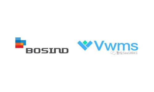 3PL I Vwms携手Bosind，共筑仓储信息化坚固城墙